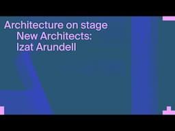 New Architects: Izat Arundell