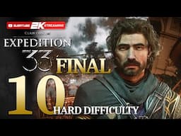 Clair Obscur: Expedition 33 EXPERT Difficulty Gameplay Playthough FINAL Part 10 - ACT 3