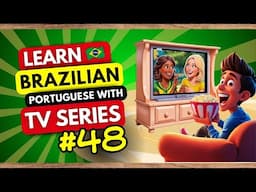 Expand Your Vocabulary: Learn Portuguese with Brazilian TV Shows
