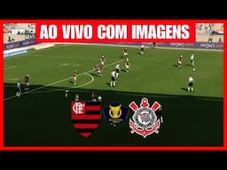 FLAMENGO X CORINTHIANS AO VIVO | CAMPEONATO BRASILEIRO 2025