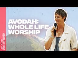 Sarah Yardley | Whole Life Worship | Avodah