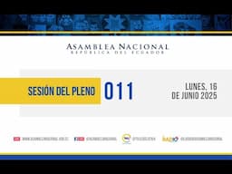 Siga en vivo la Sesión No. 011-AN-2025-2029 del pleno de la Asamblea Nacional