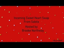 Incoming Sweetheart Swap Hosted By @BNorthwayDesigns