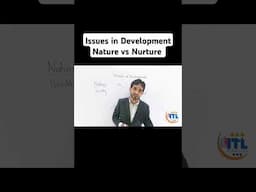 Issues in Development | Nature vs Nurture