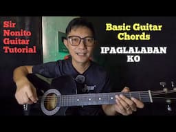 IPAGLALABAN KO | BASIC GUITAR TUTORIAL | FOR BEGINNERS