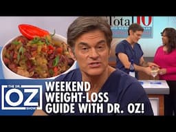 Total 10 Weight‑Loss: Weekend Survival Guide with Dr Oz | Oz Wellness