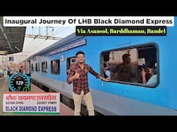 Inaugural Journey Of LHB Black Diamond Express *Dhanbad To Howrah*