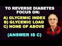 To Reverse Diabetes, Focus on Glycemic Index, Glycemic Load, or None of the Above?