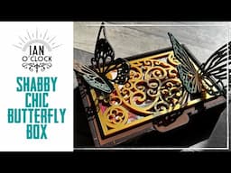 Shabby Chic Butterfly Box an Ian O'Clock Project.