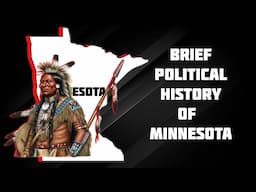 Brief Political History of Minnesota