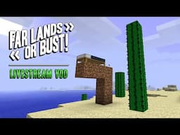 Far Lands or Bust Livestream - June 9, 2025