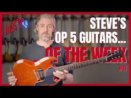 ATB Guitars | FUNNY LOOKING LES PAUL JUNIOR? 🤔 | Steve's 5 Favourite Guitars of the Week