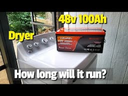 How long will a 48v 100Ah LiFePO4 Lithium battery run a dryer?