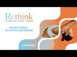 Rethink München Event: Balance finden - Mit Gefühl und Routine