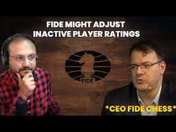 Should Inactive Players Lose Rating? FIDE CEO Answers