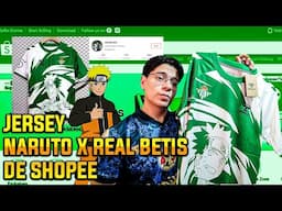 Unboxing! Compré el jersey de NARUTO del REAL BETis en SHOPEE
