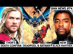 Thor's Death Confirmed, New Black Panther in Doomsday, Deadpool & Batman and More | BNN News #74