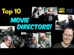 My Top 10 All-time Favorite Movie Directors and the Movies That Made An Impact