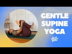 Gentle Supine Yoga | 10 Minutes
