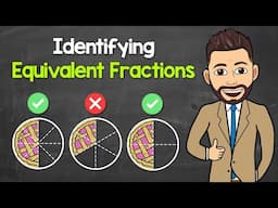 Identifying Equivalent Fractions | Math with Mr. J