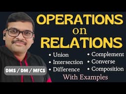 Operations on Relation with Example in Discrete Mathematics || Set Theory || DMS