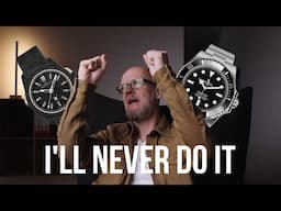 Great watches that I would never ever buy
