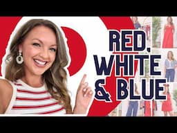 10 Target Outfits for July 4th 🇺🇸 | Red, White & Blue Looks You'll Love! Target Try-On Haul Midsize