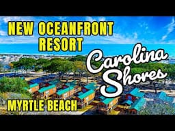 Myrtle Beach’s Newest Oceanfront Resort and RV Park Tour. Carolina Shores Cottages and Rentals!