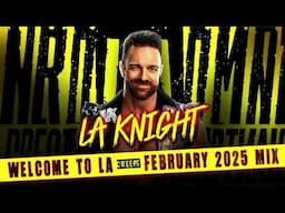 WWE: LA Knight - Welcome To LA (February 2025 Mix)