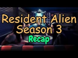 Resident Alien Season 3: Recap