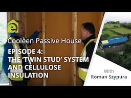 The 'Twin Stud' System and Cellulose Insulation - Cooleen Passive House VLOG #4