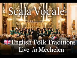 SCALA VOCALE Live in Concert – English Folk Traditions | Begijnhofkerk Mechelen