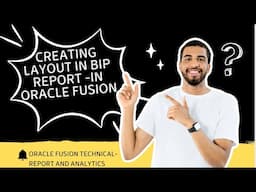 Oracle Fusion technical training| BIP Reports | Various Layouts Creation for reports in Oracle Cloud