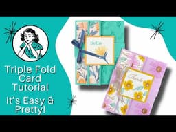 🔴  Triple Fold Card Tutorial: Pretty Florals and Sweet Blooms Make Awesome Cards