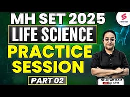 Practice Session For MH SET 2025 Exam | MH Set Exam Preparation Life Science | Part 02 | Nelofar Mam