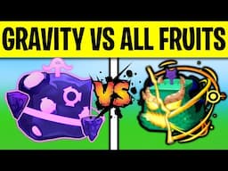 Gravity Vs All Fruits - Roblox Blox Fruits