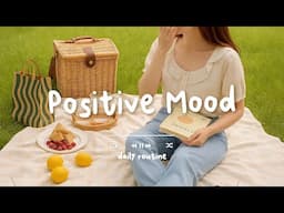 [作業用BGM]  朝からテンション上がる洋楽プレイリスト/一日中聴いてられる最高にチルな🎵 Positive Mood - Daily Routine