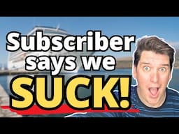 Subscriber says we “SUCK” | My Candid Response