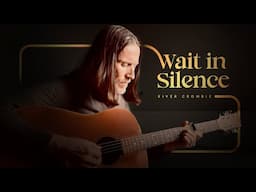 Wait in Silence - River Crombie (Original Song)