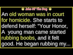An old woman was in court for h0micide (funny dirty joke) | best joke of the day