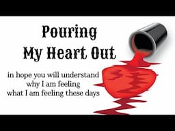 Let's Have a Heart to Heart Conversation About Why I Am So Emotional These Days . . .