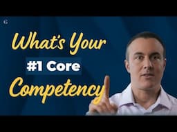 What Is Your #1 Core Competency?