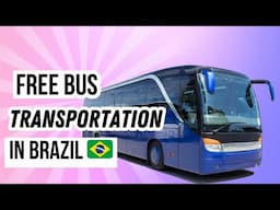 Brazil Free Transportation for Brazilians and Foreigners