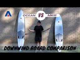 Comparing the Armstrong Ocean and MK III Downwind Boards - LIVE REVIEW