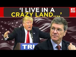 Jeffrey Sachs Mocks Donald Trump, Urges World To Not Live In 'Crazy Land' | US News | World News