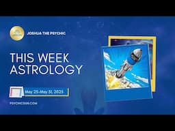 This Week Astrology May 25-31, 2025 | New Moon in Gemini
