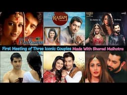 First Meeting Of Three Popular Couples Made With Sharad Malhotra | Kasam Tere Pyaar Ki | Naagin 5