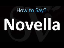 How to Pronounce Novella (CORRECTLY!)