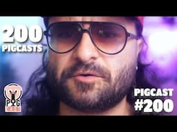 200 PigCasts - PigCast #200