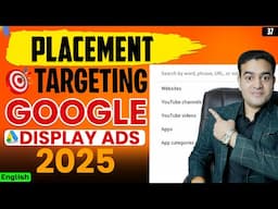 Google Display Ads Placement Targeting Tutorial 2025 | Google Display Ads Course in English
